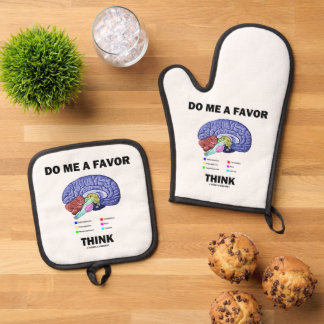 Do Me A Favour Think Brain Anatomy Humour Oven Mitt & Pot Holder Set