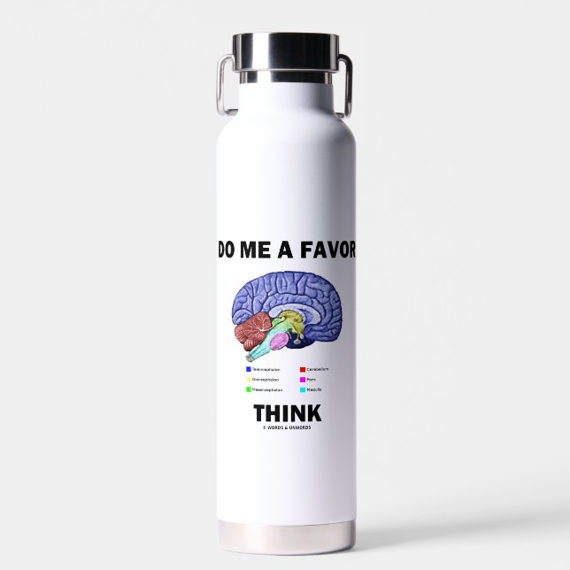 Do Me A Favour Think Brain Anatomy Humour Water Bottle (Front)