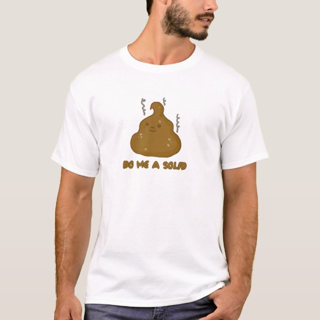 do me a solid poo tee (Front)