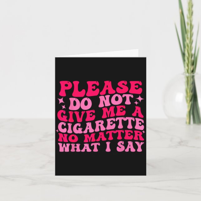 Do Me Please Not Give Cigarette No Card (Front)