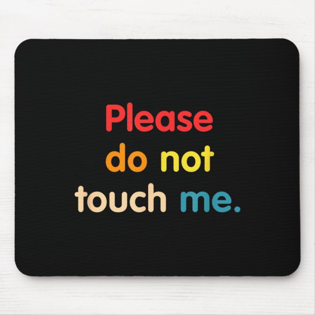Do Me Please Not Touch Mouse Mat (Front)