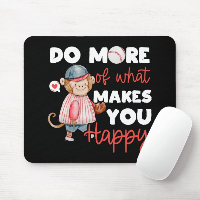 Do More of What Makes You Happy - Baseball Mouse Mat (With Mouse)