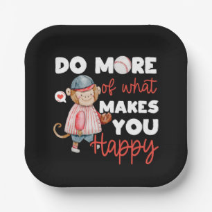 Do More of What Makes You Happy - Baseball Paper Plate