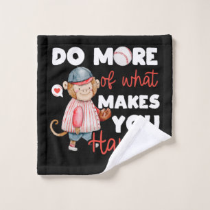 Do More of What Makes You Happy - Baseball Wash Cloth