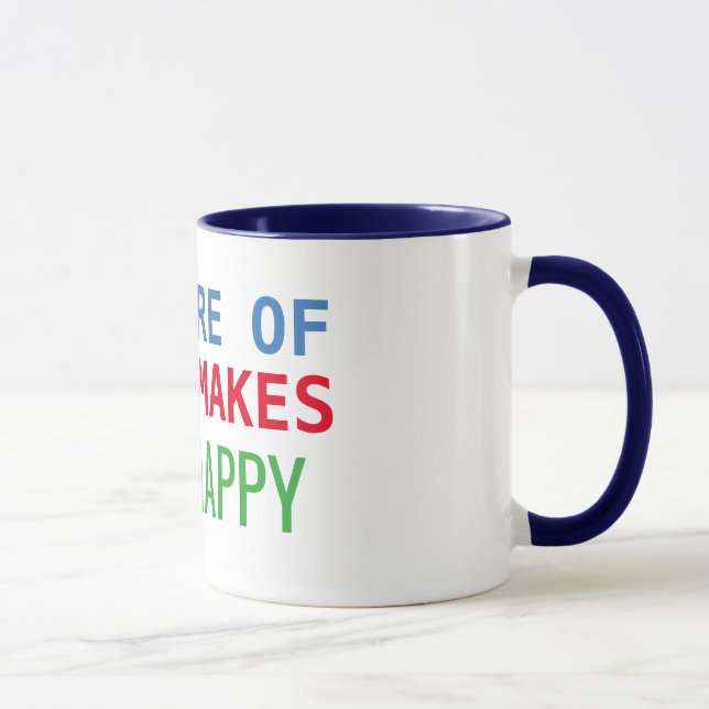 do more of what makes you happy coffee mug design (Right)