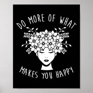 Do More Of What Makes You Happy Mental Health Awar Poster