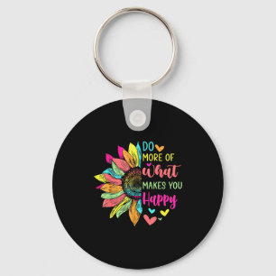 Do More Of What Makes You Happy Positive Quotes Fl Key Ring