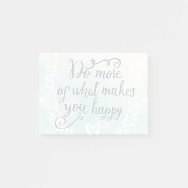 Do More Of What Makes You Happy Post-it Notes (Front)