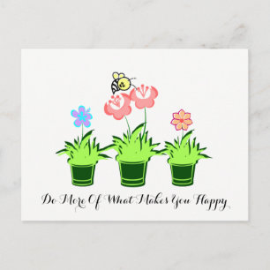"Do More Of What Makes You happy"Postcard Postcard