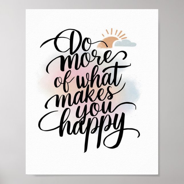 Do More Of What Makes You Happy  Poster (Front)