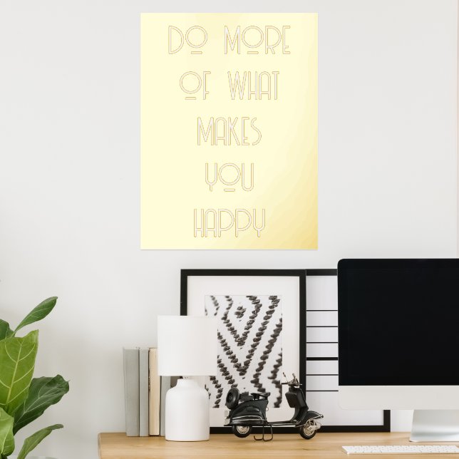Do More Of What Makes You Happy Quote Gold Foil Prints (In Situ (Desk))