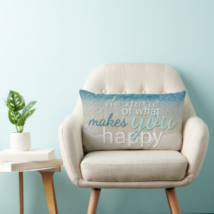 Do More Of What Makes You Happy Quote Lumbar Cushion