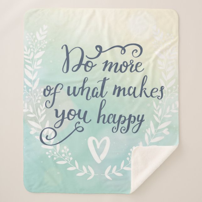 Do More Of What Makes You Happy Sherpa Blanket (Front)