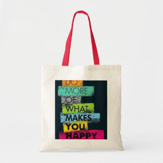 Do More of What Makes You Happy Tote Bag" Bag