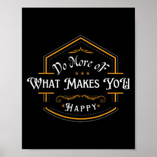 Do More Of What Makes You Happy Vintage Motivation Poster