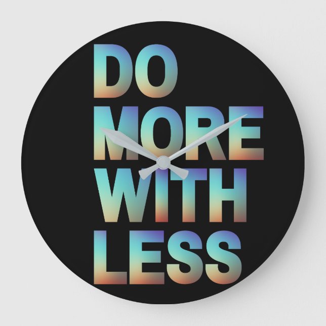 Do More With Less Minimalist Motivational Gradient Large Clock (Front)