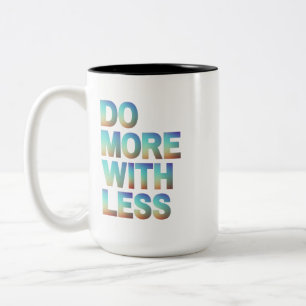 Do More With Less Minimalist Motivational Gradient Two-Tone Coffee Mug