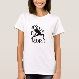 Do More Yoga   T-Shirt