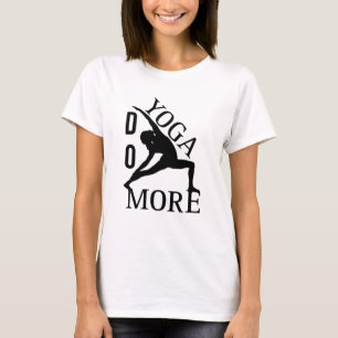 Do More Yoga  T-Shirt