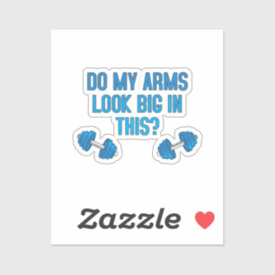 Do My Arms Look Big In This