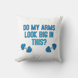 Do My Arms Look Big In This Cushion