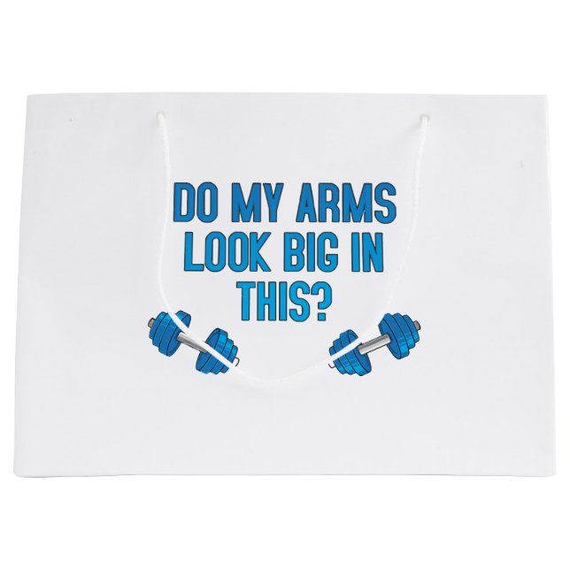 Do My Arms Look Big In This  Large Gift Bag (Front)