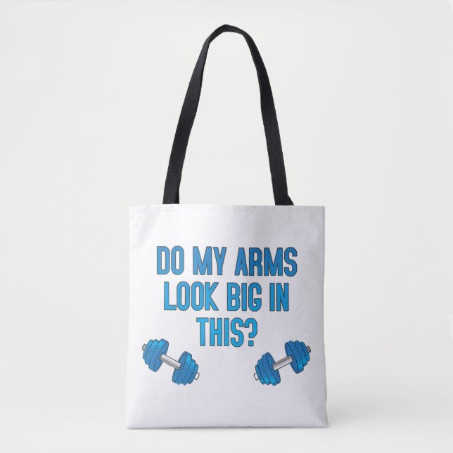 Do My Arms Look Big In This  Tote Bag (Front)