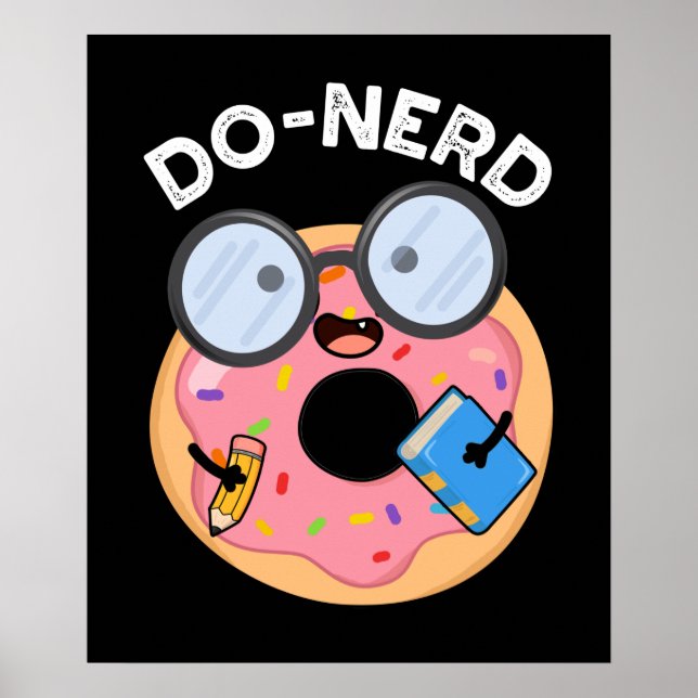 Do-nerd Funny Nerdy Doughnut Pun Dark BG Poster (Front)