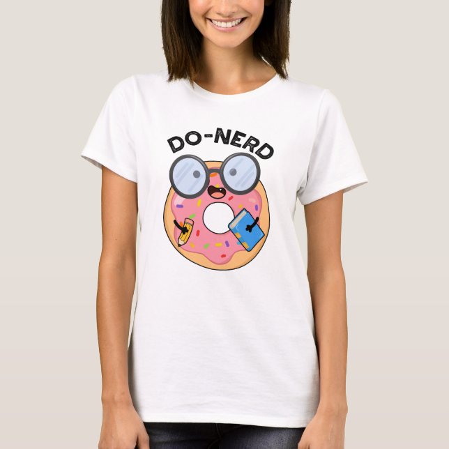 Do-nerd Funny Nerdy Doughnut Pun  T-Shirt (Front)