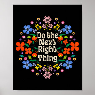 Do Next Right Inspirational Quote Flower Poster