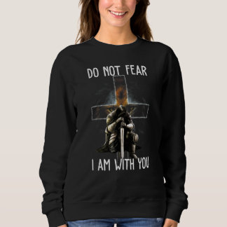 do no fear i am with you positive christian bible  sweatshirt