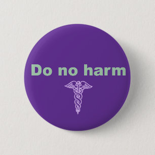 Do No Harm 6 Cm Round Badge