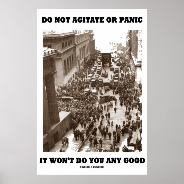 Do Not Agitate Or Panic It Won't Do You Any Good Poster (Front)