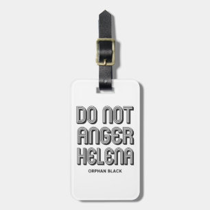 Do Not Anger Helena Luggage Tag