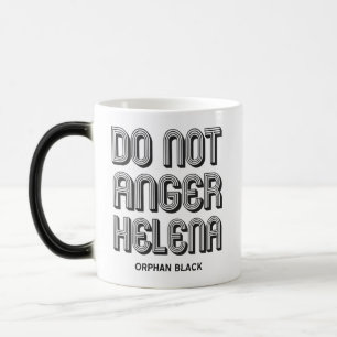 Do Not Anger Helena Magic Mug