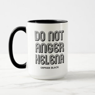 Do Not Anger Helena Mug