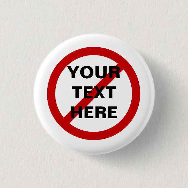 DO NOT ANTI red circle with slash symbol 3 Cm Round Badge (Front)