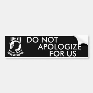 Do Not Apologise For Us Bumper Sticker
