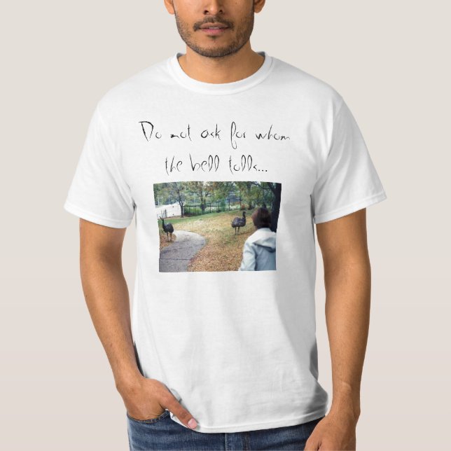 Do not ask for whom the bell tolls T-Shirt (Front)