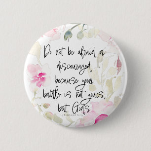 Do not be afraid - 2 Chron 20v15 watercolor floral 6 Cm Round Badge