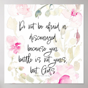 Do not be afraid - 2 Chron 20v15 watercolor floral Poster