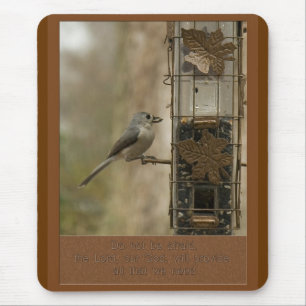 do not be afraid God will provide  bird on feeder Mouse Mat