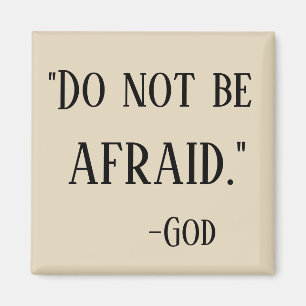 DO NOT BE AFRAID Message from God Powerful Magnet
