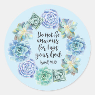 "Do not be anxious" Succulents Classic Round Sticker