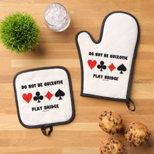 Do Not Be Quixotic Play Bridge Four Card Suits Oven Mitt & Pot Holder Set