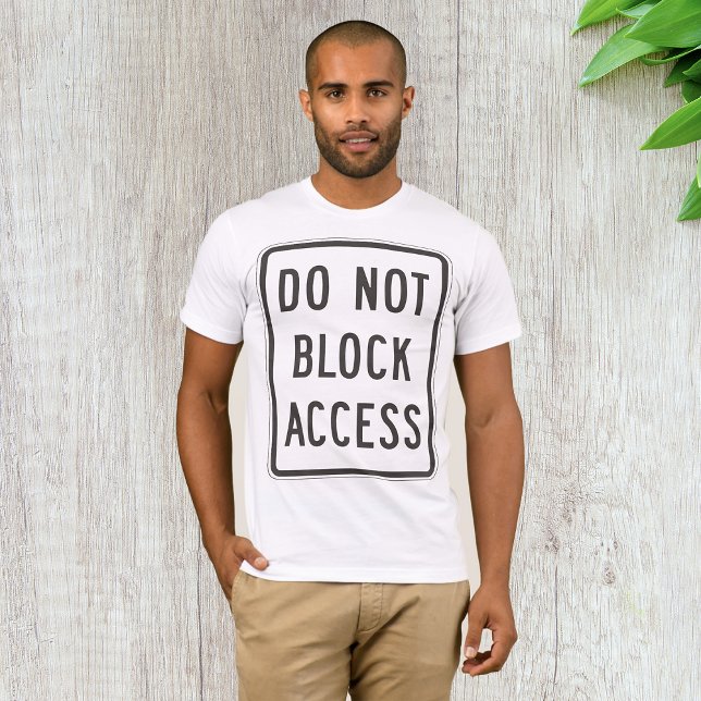 Do Not Block Access Sign Mens T-Shirt (Creator Uploaded)