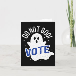 Do Not Boo! Vote Ghost Elections Democracy America Card