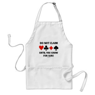 Do Not Claim Until You Know For Sure (Card Suits) Standard Apron
