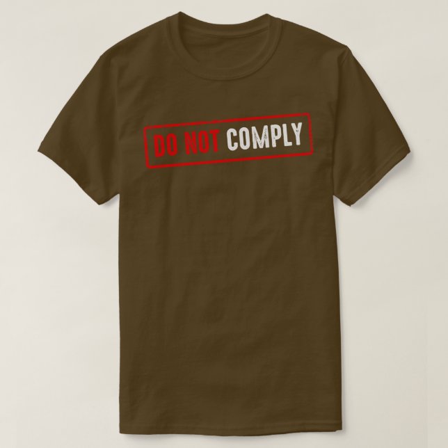 Do Not Comply T-Shirt (Design Front)