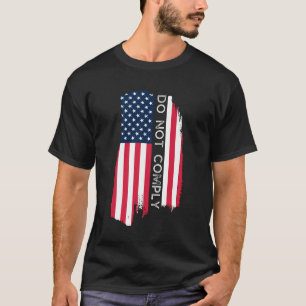 Do Not Comply, With American Flag Design T-Shirt